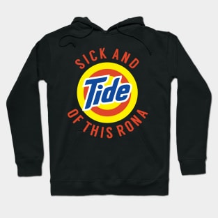 Sick and Tide of this Rona Hoodie